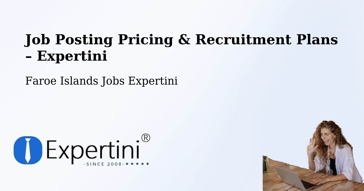 Job Posting Pricing & Recruitment Plans – Sørvágur - Sørvágur, Faroe Islands Jobs Expertini